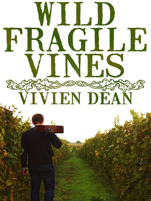 Title details for Wild Fragile Vines by Vivien Dean - Available